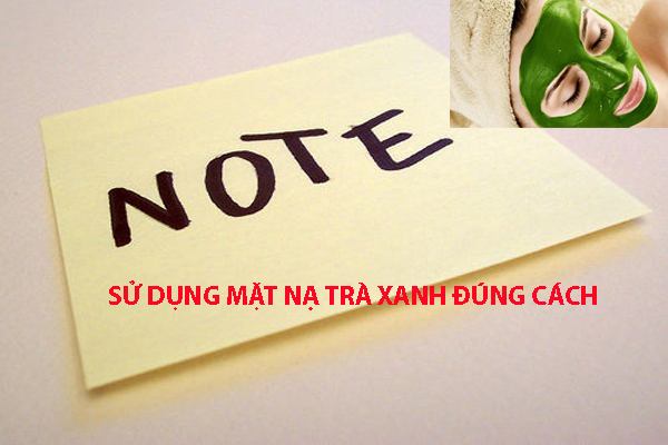 cách sử dụng mặt nạ trà xanh